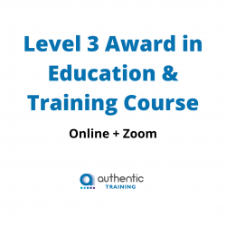 Level 3 Award in Education & Training Course Online + Zoom